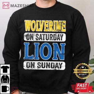 Wolverine On Saturday Lion On Sunday T Shirt (1)