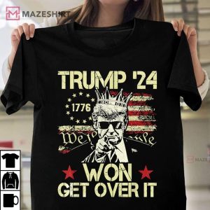 Trump Won Get Over It Trump 2024 T Shirt (2)