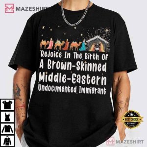 Christian Jesus Rejoice In The Birth Of A Brown Skinned Middle Eastern T Shirt (3)
