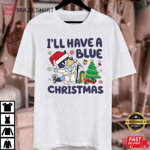 I'll Have A Blue Christmas Bluey Elvis Presley T Shirt (3)