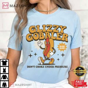 Glizzy Gobbler Funny Gag Gift T Shirt (2)