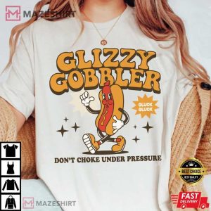 Glizzy Gobbler Funny Gag Gift T Shirt (3)