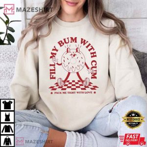 Raunchy Donut Fill My Bum Funny Gag Gift T Shirt (2)