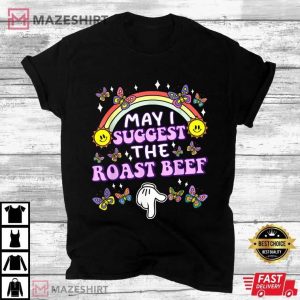 May I Suggest The Roast Beef Funny Adult T Shirt (2)
