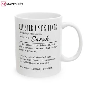 Cluster Fck Fixer Funny Gift For Coworker Custom Office Mug (3)
