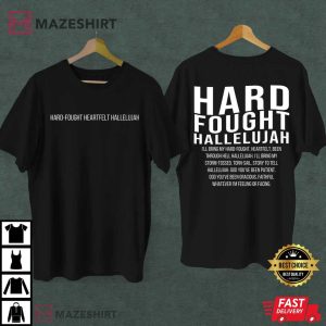Hard Fought Hallelujah Christian T Shirt (2)
