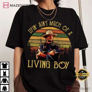 The Outlaw Josey Wales Dyin' Ain't Much Of A Living Boy T Shirt (2)