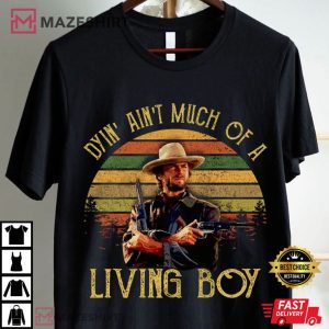 The Outlaw Josey Wales Dyin' Ain't Much Of A Living Boy T Shirt (4)
