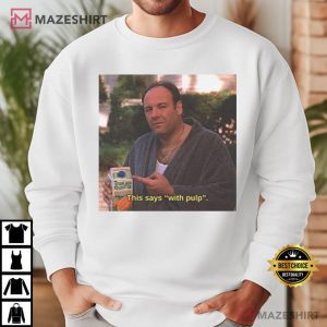 Tony Soprano The Sopranos This Says With Pulp T Shirt (4)