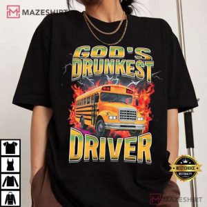 God's Drunkest Driver Bus Driver Funny Gift T Shirt (2)