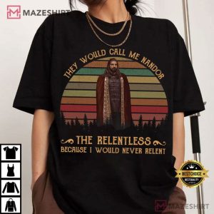 They Would Call Me Nandor The Relentless Because I Would Never Relent T Shirt (2)