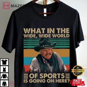 Blazing Saddles What In The Wide Wide World Of Sports Movie T Shirt (2)