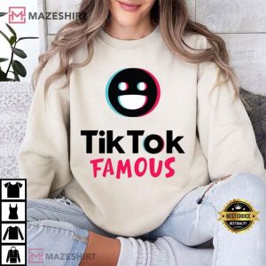 TikTok Famous TikToker T Shirt (2)