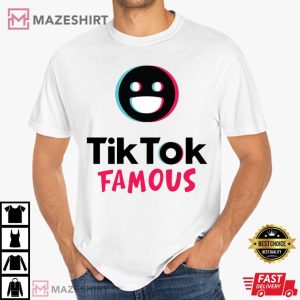 TikTok Famous TikToker T Shirt (4)