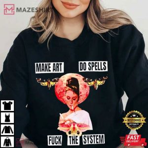 Women Smoking Make Art Do Spells Fuck The System T Shirt (1)