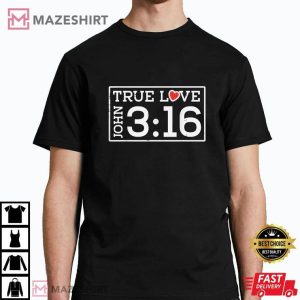 John 316 True Love Christian Jesus Valentines T Shirt (2)