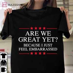 Resist Are We Great Yet Funny Anti Trump T Shirt (1)