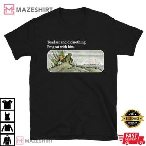 Frogs Funny Toad Sat And Did Nothing Meme Lover T Shirt (2)