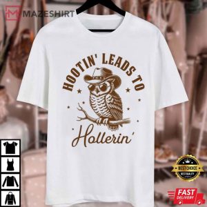 Western Owl Hootin Leads To Hollerin Country Funny T Shirt (2)