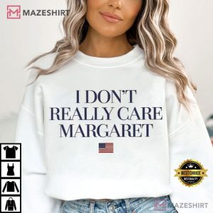 JD Vance I Don't Really Care Margaret Funny Saying T Shirt (2)