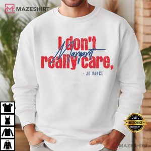 JD Vance Funny I Don't Really Care Margaret T Shirt (2)