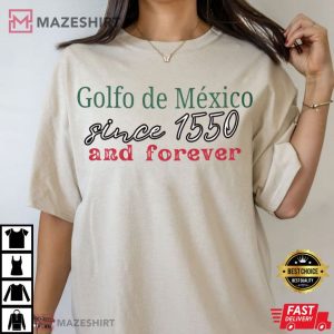 Golfo de México Since 1550 And Forever Gulf Of Mexico T Shirt (4)