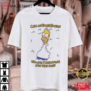 Homer Simpson The Way I Disappear Into That Bush T Shirt (4)