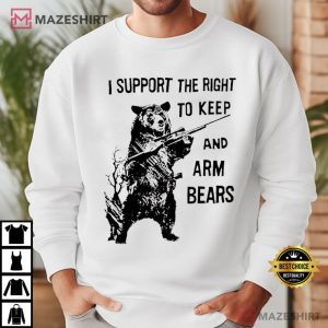 I Support The Right To Keep And Arm Bears T Shirt (1) Mazeshirt