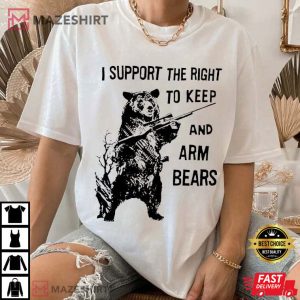 I Support The Right To Keep And Arm Bears T Shirt (4) Mazeshirt