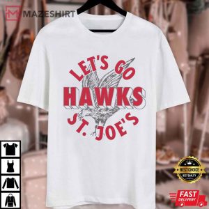 St Joe's Hawks Let's Go Basketball T Shirt (3) Mazeshirt