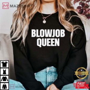 Blowjob Queen Funny T Shirt (4)