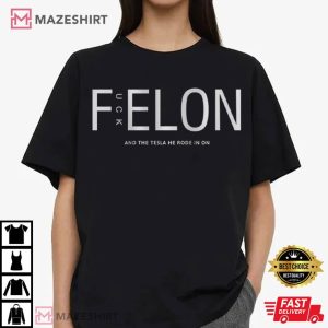 Fuck Elon Musk And The Tesla He Rode In On T Shirt (4)