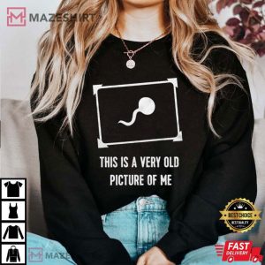 This Is A Very Old Picture Of Me Funny T Shirt (1)