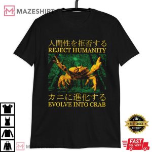Reject Humanity Evolve Into Crab Japanese Vintage T Shirt (3)