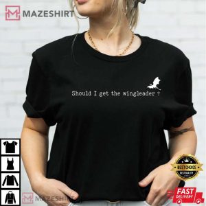 Fourth Wing Should I Get The Wingleader T Shirt (2)