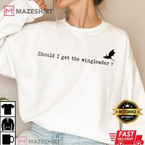 Fourth Wing Should I Get The Wingleader T Shirt (3)
