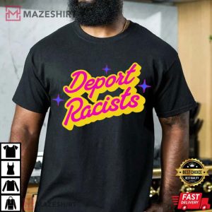 Deport Racists Anti Racism Feminist Comfort Colors T Shirt (4)