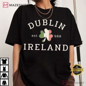 Dublin Ireland Shamrock St Patrick's Day T Shirt (4)