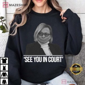 Janet Mills Maine Governor See You In Court T Shirt (5)