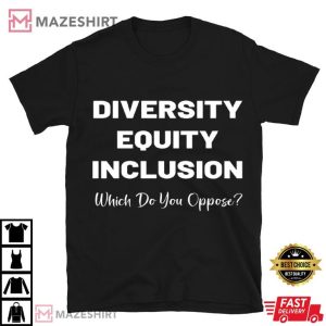 Diversity Equity Inclusion DEI T Shirt (3)