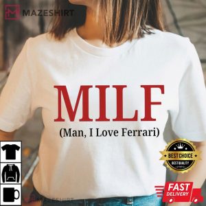 MILF Man I Love Ferrari Funny Ferrari Lovers T Shirt (4)