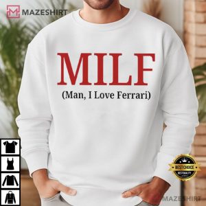 MILF Man I Love Ferrari Funny Ferrari Lovers T Shirt (1)