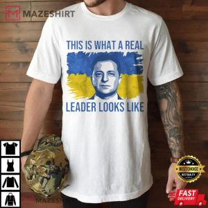 Volodymyr Zelensky Politician This Is What A Real Leader Looks Like T Shirt (2)