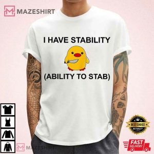 I Have Stability Ability To Stab Funny Cute Duck T Shirt (4)