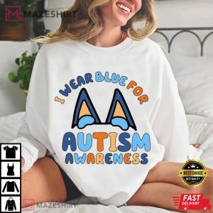 Bluey I Wear Blue For Autism Awareness T Shirt (1)