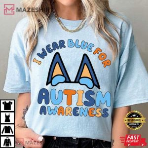 Bluey I Wear Blue For Autism Awareness T Shirt (3)