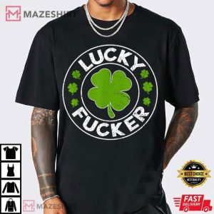Lucky Fucker Shamrock Funny St Patrick's Day T Shirt (4)