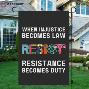 Resist When Injustice Becomes Law Resistance Becomes Duty LGBTQ Flag (1) Mazeshirt