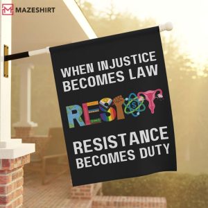 Resist When Injustice Becomes Law Resistance Becomes Duty LGBTQ Flag (2) Mazeshirt