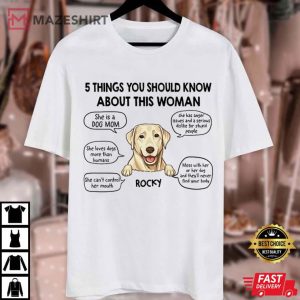 Dog Lovers Five Things About This Dog Mom Personalized T Shirt 2
